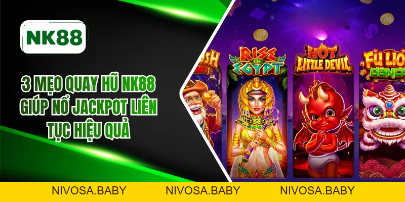 Nổ hũ - NK88 Casino