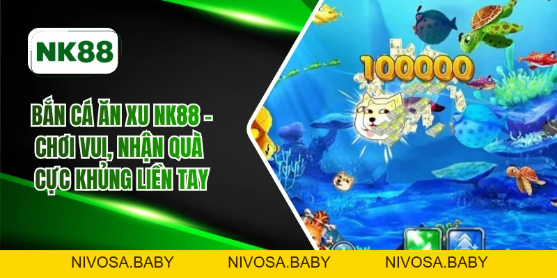Bắn cá - NK88 Casino