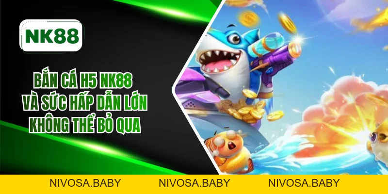 Bắn cá - NK88 Casino