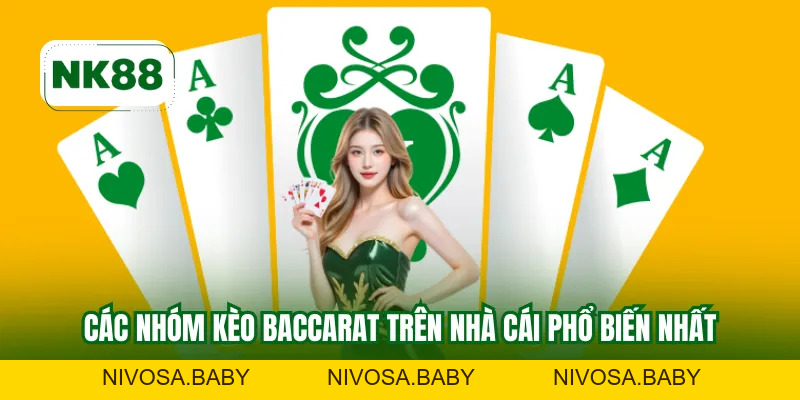 Nhóm Kèo Baccarat Là Gì NK88 - Hướng Dẫn Chi Tiết Hiệu Quả