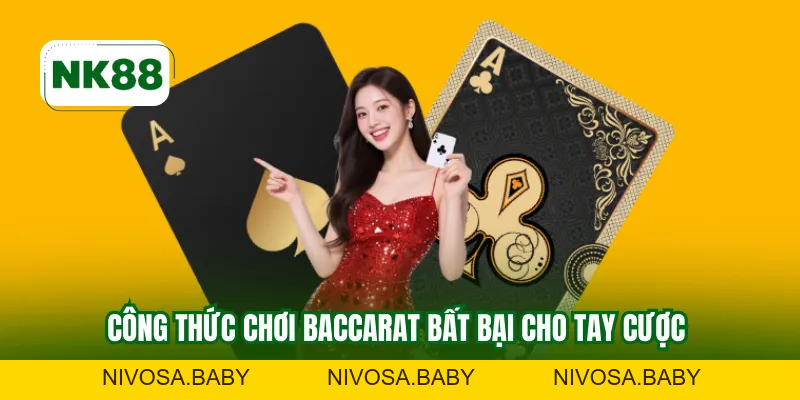 Công Thức Đánh Baccarat NK88 - Công Thức Hay Nhanh Thắng