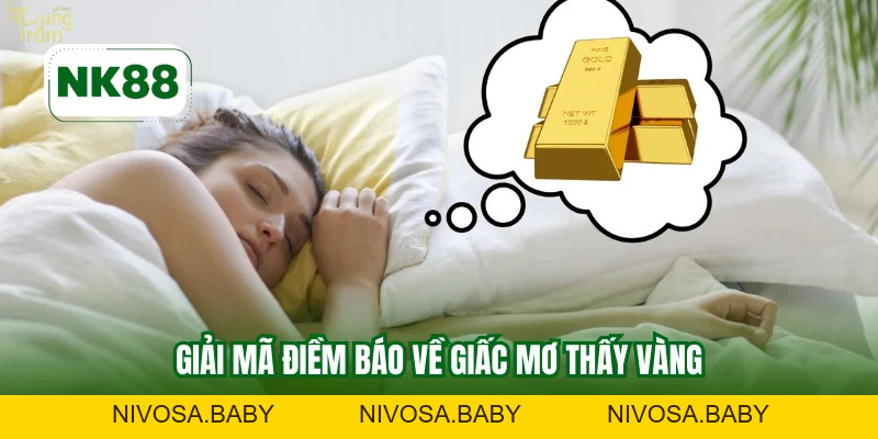 Nằm Mơ Nhặt Vàng NK8 - Ý Nghĩa Tài Lộc Thử Vận May