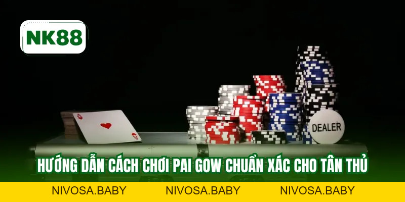 Cách chơi Pai Gow NK88 - Chiến Thuật Và Mẹo Thắng Đỉnh Cao