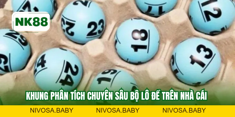 Bộ Lô Đề NK88 – Hệ Thống Lô Đề Chuẩn Xác Cho Người Chơi