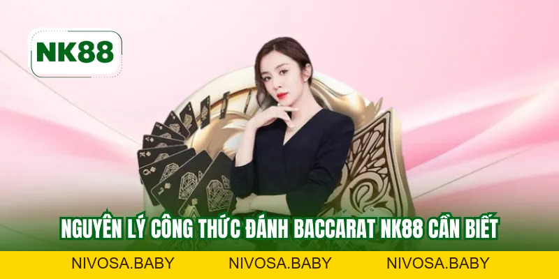 Công Thức Đánh Baccarat NK88 - Công Thức Hay Nhanh Thắng