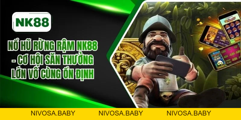 Nổ hũ - NK88 Casino