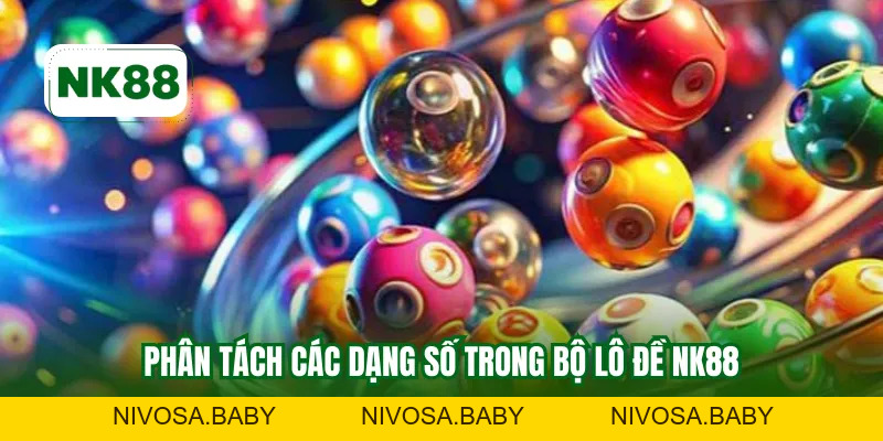 Bộ Lô Đề NK88 – Hệ Thống Lô Đề Chuẩn Xác Cho Người Chơi