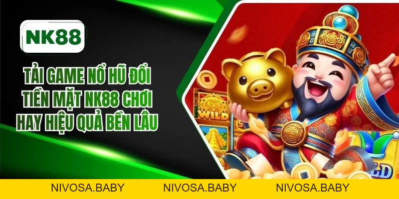 Nổ hũ - NK88 Casino