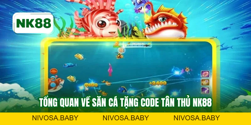 Bắn Cá Tặng Code Tân Thủ NK88 - Game Hấp DẫnThú Vị Nhất