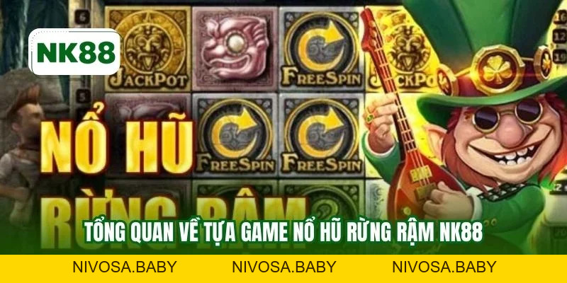 Nổ Hũ Rừng Rậm NK88 - Cơ Hội Săn Thưởng Lớn Ổn Định